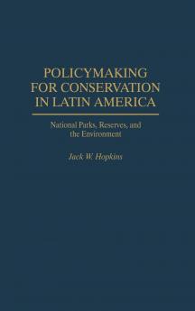 Policymaking for Conservation in Latin America