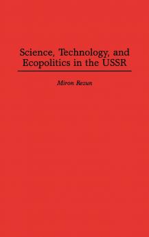 Science Technology and Ecopolitics in the USSR
