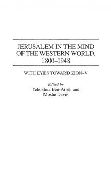 Jerusalem in the Mind of the Western World 1800-1948