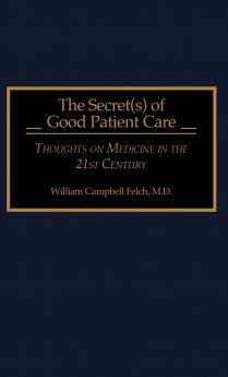 The Secret(s) of Good Patient Care