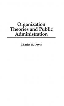 Organization Theories and Public Administration