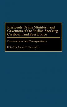 Presidents Prime Ministers and Governors of the English-Speaking Caribbean and Puerto Rico