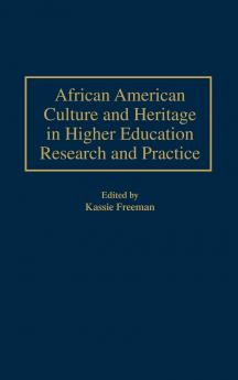 African American Culture and Heritage in Higher Education Research and Practice