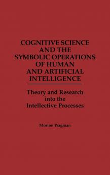 Cognitive Science and the Symbolic Operations of Human and Artificial Intelligence