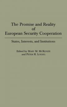 The Promise and Reality of European Security Cooperation