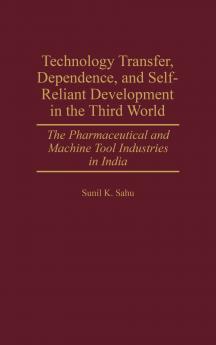 Technology Transfer Dependence and Self-Reliant Development in the Third World