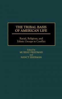 The Tribal Basis of American Life