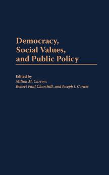 Democracy Social Values and Public Policy