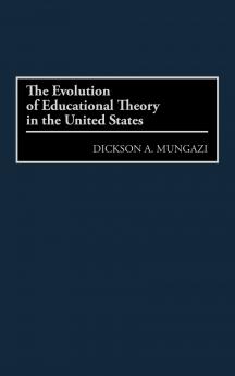 The Evolution of Educational Theory in the United States