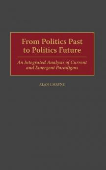 From Politics Past to Politics Future