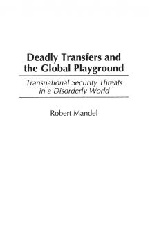 Deadly Transfers and the Global Playground