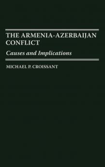 The Armenia-Azerbaijan Conflict