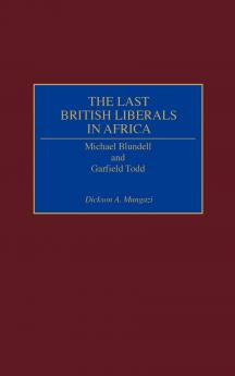 The Last British Liberals in Africa