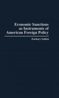 Economic Sanctions as Instruments of American Foreign Policy