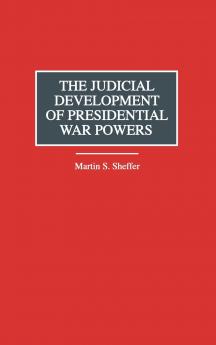 The Judicial Development of Presidential War Powers