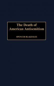The Death of American Antisemitism