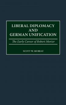 Liberal Diplomacy and German Unification