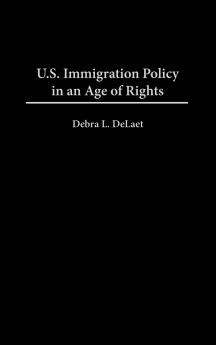 U.S. Immigration Policy in an Age of Rights