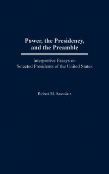 Power the Presidency and the Preamble