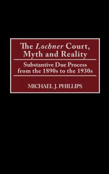 The Lochnercourt Myth and Reality