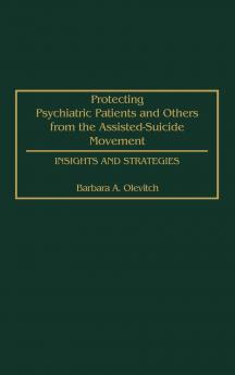 Protecting Psychiatric Patients and Others from the Assisted-Suicide Movement