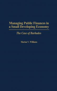 Managing Public Finances in a Small Developing Economy