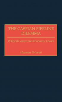 The Caspian Pipeline Dilemma