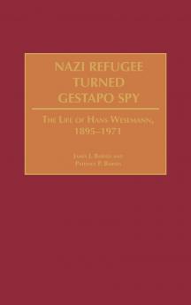 Nazi Refugee Turned Gestapo Spy