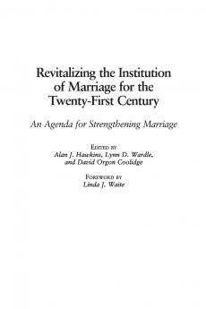 Revitalizing the Institution of Marriage for the Twenty-First Century