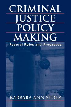 Criminal Justice Policy Making