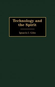 Technology and the Spirit