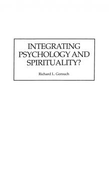 Integrating Psychology and Spirituality?