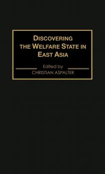 Discovering the Welfare State in East Asia