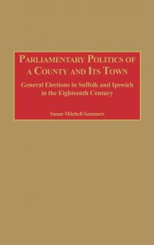 Parliamentary Politics of a County and Its Town