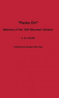Packs On! Memoirs of the 10th Mountain Division