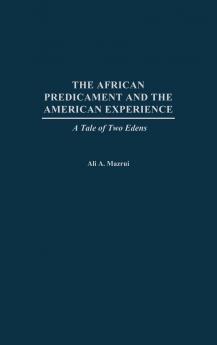 The African Predicament and the American Experience
