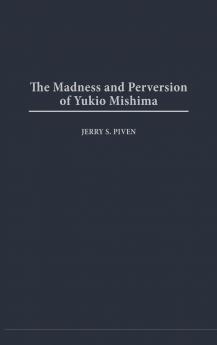 Madness and Perversion of Yukio Mishima