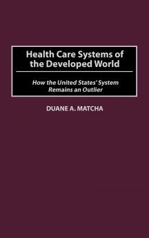Health Care Systems of the Developed World