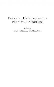 Prenatal Development of Postnatal Functions