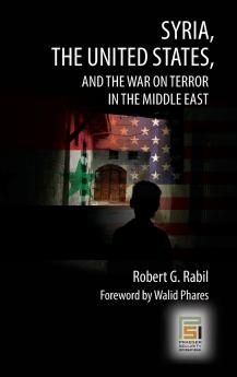 Syria the United States and the War on Terror in the Middle East