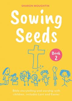 Sowing Seeds Book 2