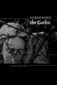 Screening the Gothic