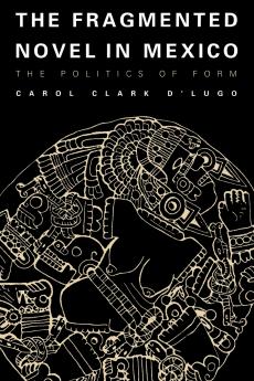 The Fragmented Novel in Mexico