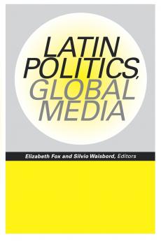 Latin Politics Global Media
