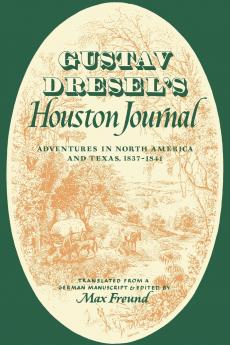 Gustav Dresel's Houston Journal