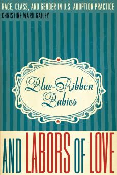 Blue-Ribbon Babies and Labors of Love