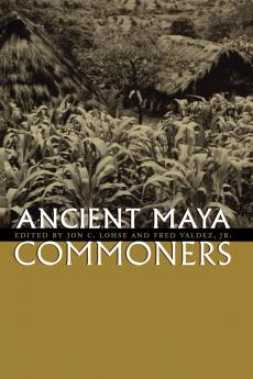 Ancient Maya Commoners