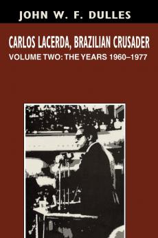 Carlos Lacerda Brazilian Crusader