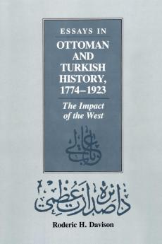 Essays in Ottoman and Turkish History 1774-1923
