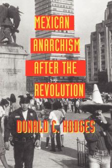 Mexican Anarchism After the Revolution